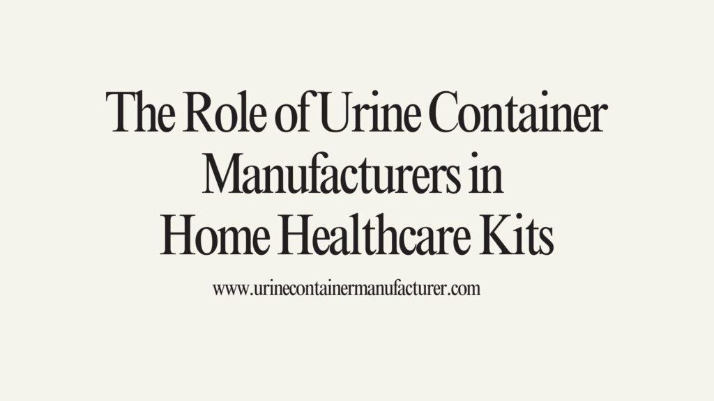 Urine Container Manufacturer