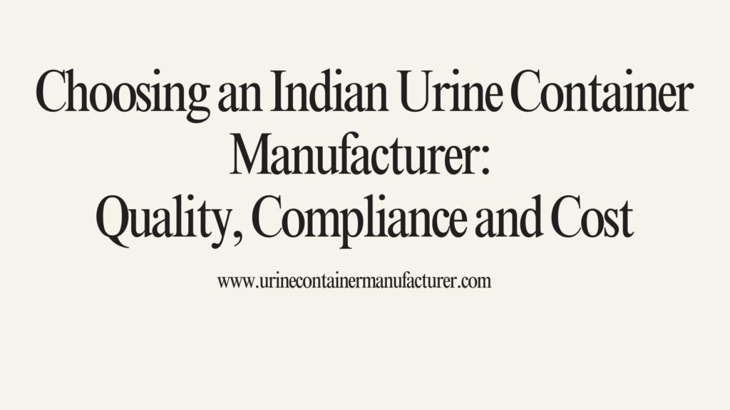 Urine Container Manufacturer
