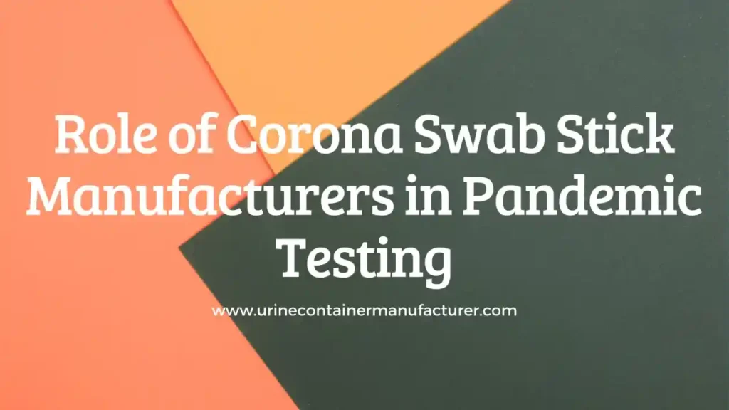Corona Swab Stick Manufacturer