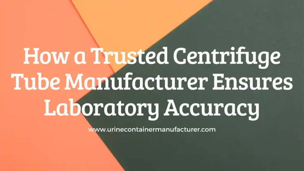 Centrifuge Tube Manufacturer