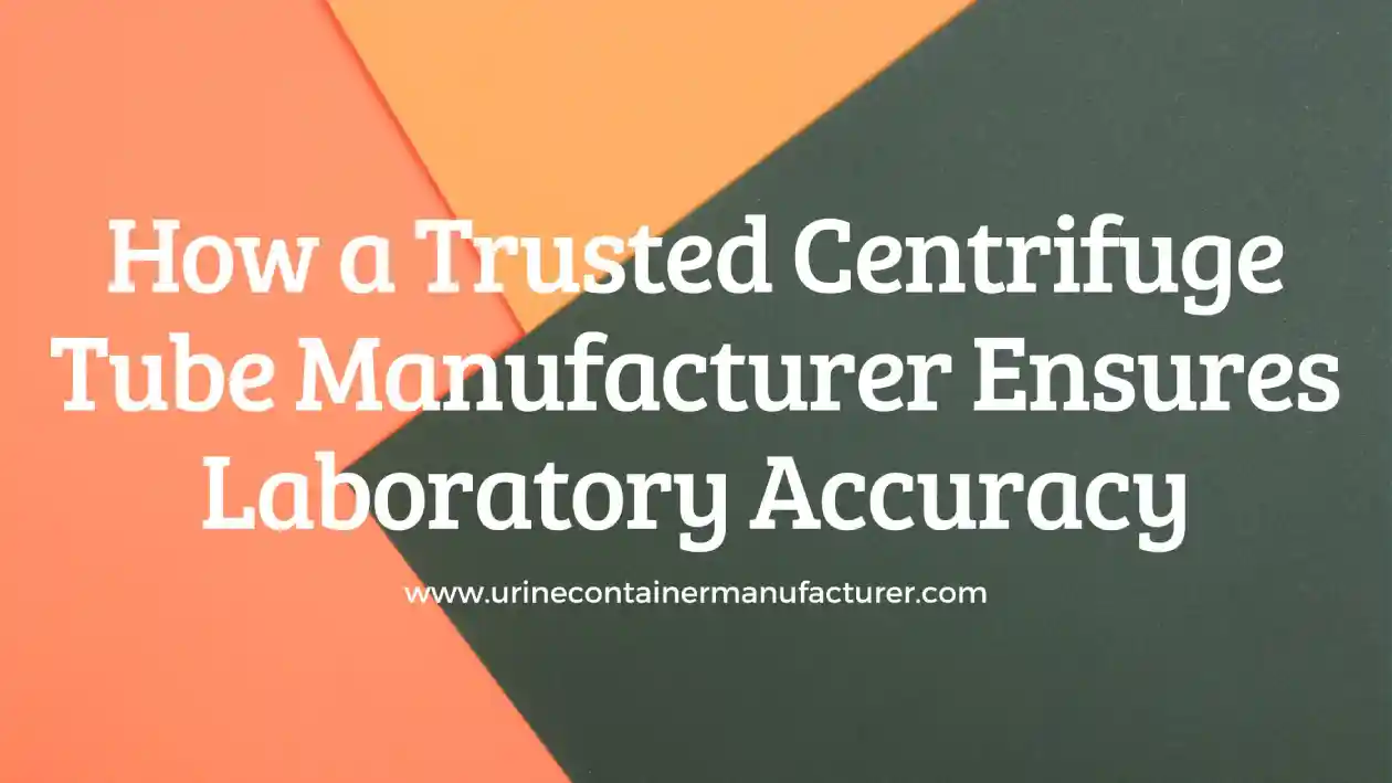 Centrifuge Tube Manufacturer