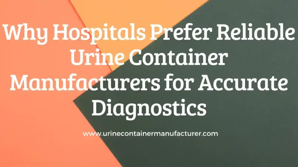 Urine Container Manufacturer