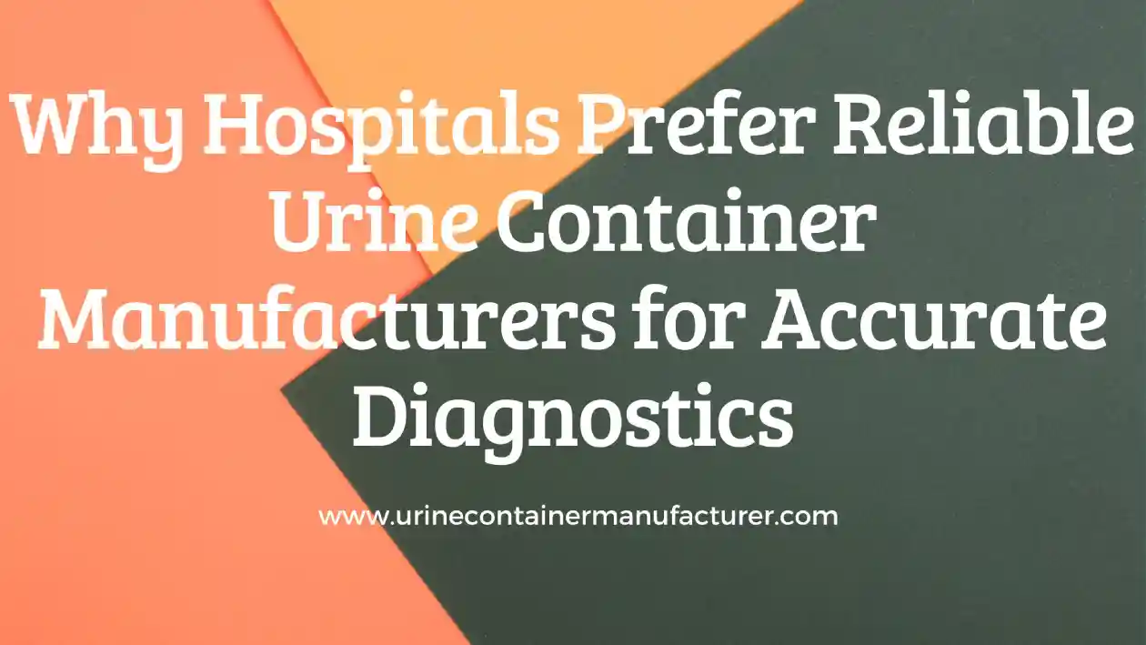 Urine Container Manufacturer